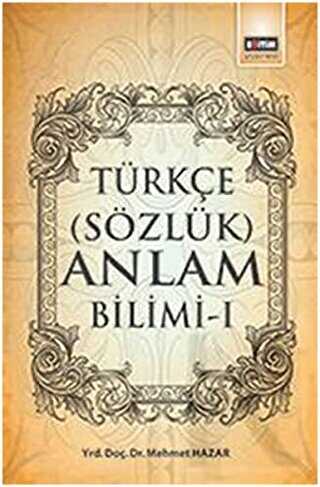 Türkçe Sözcük Anlam Bilimi - 1 - Eğitim Yayınevi - Ders Kitapları
