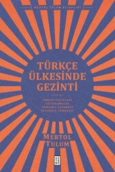 Türkçe Ülkesinde Gezinti - Ketebe Yayınları