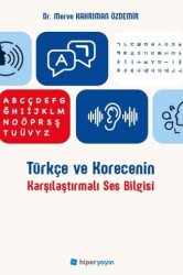 Türkçe ve Korecenin Karşılaştırmalı Ses Bilgisi - Hiperlink Yayınları