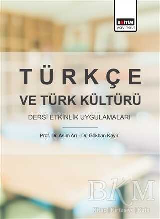 Eğitim Yayınevi - Bilimsel Eserler Türkçe ve Türk Kültürü Dersi Etkinlik Uygulamaları