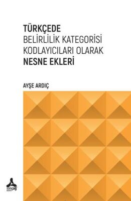 Türkçede Belirlilik Kategorisi Kodlayıcıları Olarak Nesne Ekleri - 1