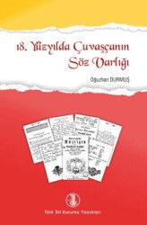 18. Yüzyılda Çuvaşçanın Söz Varlığı - Türk Dil Kurumu Yayınları