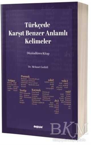 Türkçede Karşıt Benzer Anlamlı Kelimeler - Değişim Yayınları