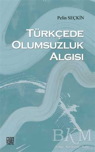 Türkçede Olumsuzluk Algısı - Palet Yayınları