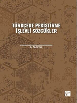 Türkçede Pekiştirme İşlevli Sözcükler - 1