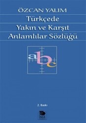 Türkçe’de Yakın ve Karşıt Anlamlılar Sözlüğü - İmge Kitabevi Yayınları