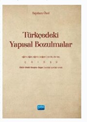 Türkçedeki Yapısal Bozulmalar - Nobel Akademik Yayıncılık