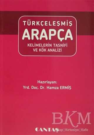 Türkçeleşmiş Arapça Kelimelerin Tasnifi - Cantaş Yayınları