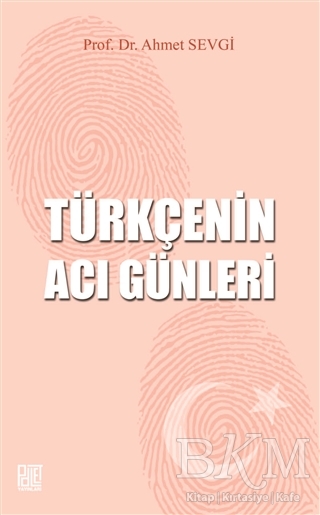 Türkçenin Acı Günleri - Palet Yayınları