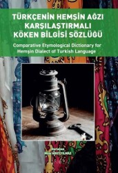 Türkçenin Hemşin Ağzı Karşılaştırmalı Köken Bilgisi Sözlüğü Türkçe – İngilizce - Canola Yayınları
