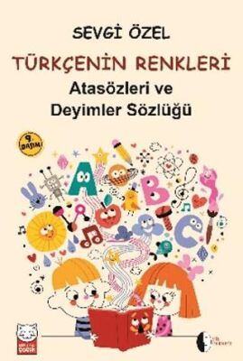 Atasözleri ve Deyimler Sözlüğü - Türkçenin Renkleri - 1
