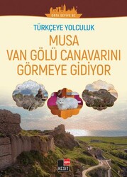 Türkçeye Yolculuk - Musa Van Gölü Canavarını Görmeye Gidiyor Orta Seviye B2 - Kesit Yayınları