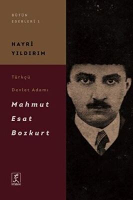 Türkçü Devlet Adamı Mahmut Esat Bozkurt kapağı