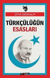Türkçülüğün Esasları - Kripto Basım Yayın