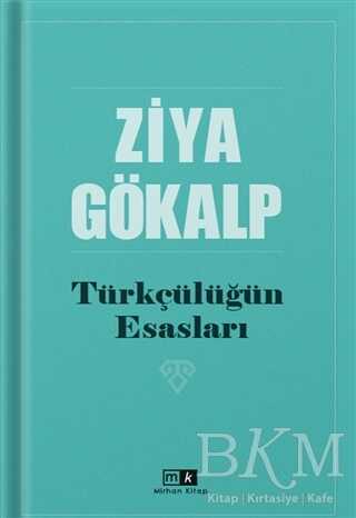 Türkçülüğün Esasları - Mirhan Kitap