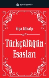 Türkçülüğün Esasları - Türkmen Kitabevi