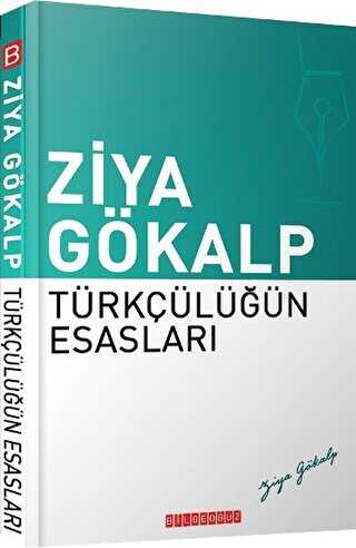 Türkçülüğün Esasları - Bilgeoğuz Yayınları