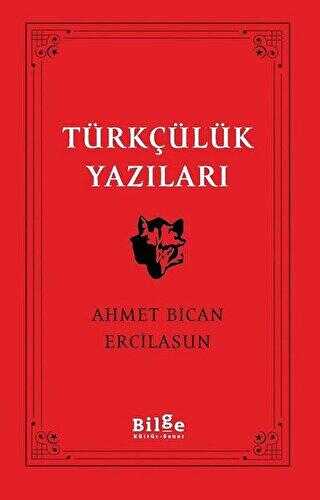 Türkçülük Yazıları - Bilge Kültür Sanat