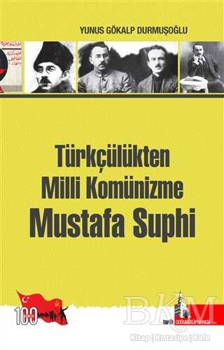 Türkçülükten Milli Komünizme Mustafa Suphi - Doğu Kütüphanesi