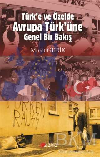 Türk’e ve Özelde Avrupa Türk’üne Genel Bir Bakış