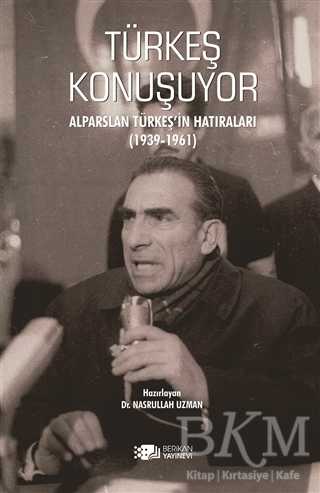 Türkeş Konuşuyor - Berikan Yayınevi
