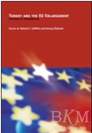 Turkey and the EU Enlargement Processes of Incorporation