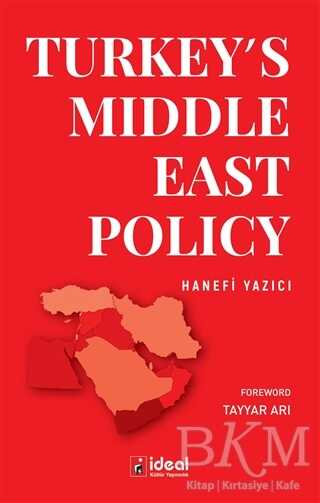 Turkey’s Middle East Policy - İdeal Kültür Yayıncılık