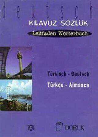 Türkisch - Deutsch - Türkçe Almanca Kılavuz Sözlük - Leitfaden Wörterbuch