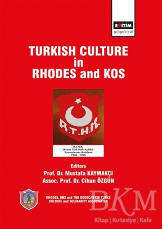 Turkish Culture in Rhodes and Kos - Eğitim Yayınevi - Bilimsel Eserler