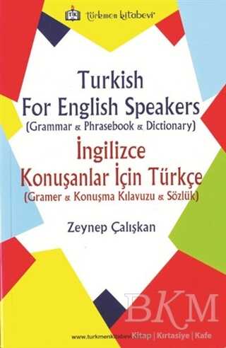 Turkish For English Speakers - İngilizce Konuşanlar İçin Türkçe - Türkmen Kitabevi