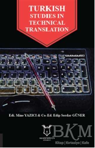 Turkish Studies In Technical Translation - Akademisyen Kitabevi