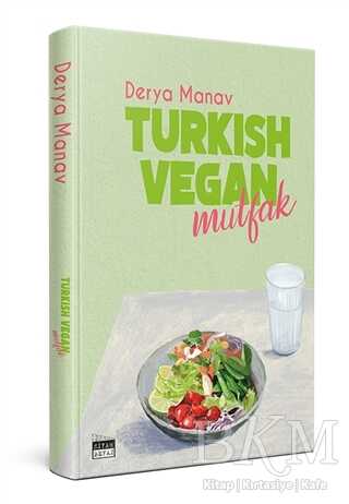 Turkish Vegan Mutfak - Siyah Beyaz Yayınları