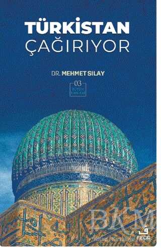 Türkistan Çağırıyor - Fecr Yayınları