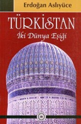 Türkistan İki Dünya Eşiği - 2
