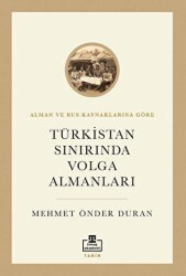 Türkistan Sınırında Volga Almanları - Timaş Akademi