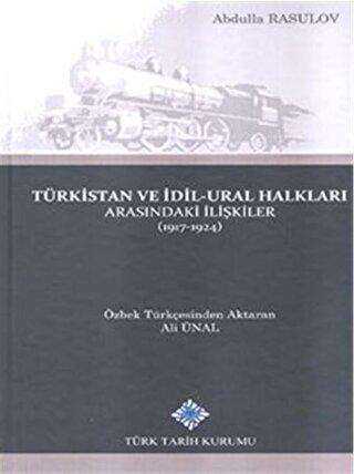 Türkistan ve İdil-Ural Halkları Arasındaki İlişkiler 1917-1924