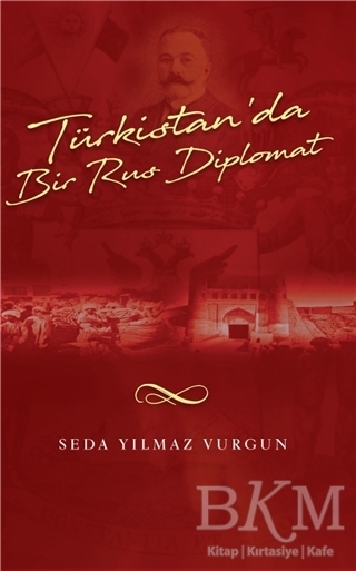 Türkistan`da Bir Rus Diplomat