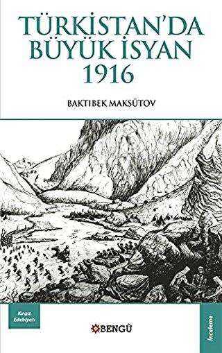 Türkistan`da Büyük İsyan 1916 - 1