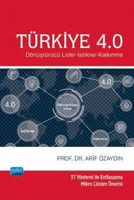 Türkiye 4.0 - Dönüştürücü Lider-İstikrar-Kalkınma