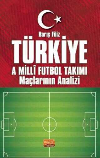 Türkiye A Milli Futbol Takımı Maçlarının Analizi