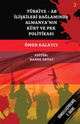 Türkiye - AB İlişkileri Bağlamında Almanya’nın Kürt ve PKK Politikası - 1