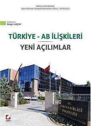Türkiye - AB İlişkileri Yeni Açılımlar
