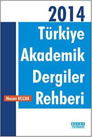 Türkiye Akademik Dergiler Rehberi - 2014 - Detay Yayıncılık