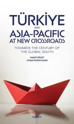 Türkiye and Asia Pacific at New Crossroads - 1