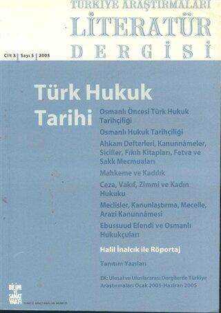Türkiye Araştırmaları Literatür Dergisi Cilt: 3 Sayı: 5 Yıl: 2005
