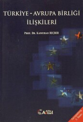 Türkiye - Avrupa Birliği İlişkileri - Alfa Aktüel Yayınları