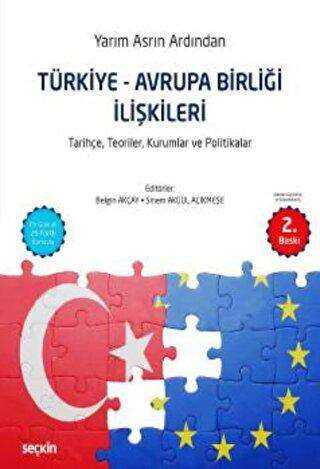 Türkiye - Avrupa Birliği İlişkileri - Seçkin Yayıncılık
