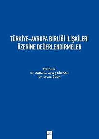 Türkiye-Avrupa Birliği İlişkileri Üzerine Değerlendirmeler - Dora Basım Yayın
