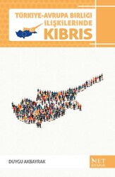 Tu¨rkiye-Avrupa Birligˆi I·lis¸kilerinde Kıbrıs - Net Kitaplık Yayıncılık