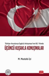 Türkiye-Avusturya İşgücü Anlaşması’nın 60. Yılında: Üçüncü Kuşakla Konuşmalar - Nobel Bilimsel Eserler